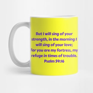 Bible Verse Psalm 59:16 Mug